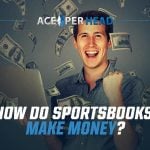 How Do Sportsbooks Make Money