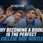 Why Becoming a Bookie Is the Perfect College Side Hustle