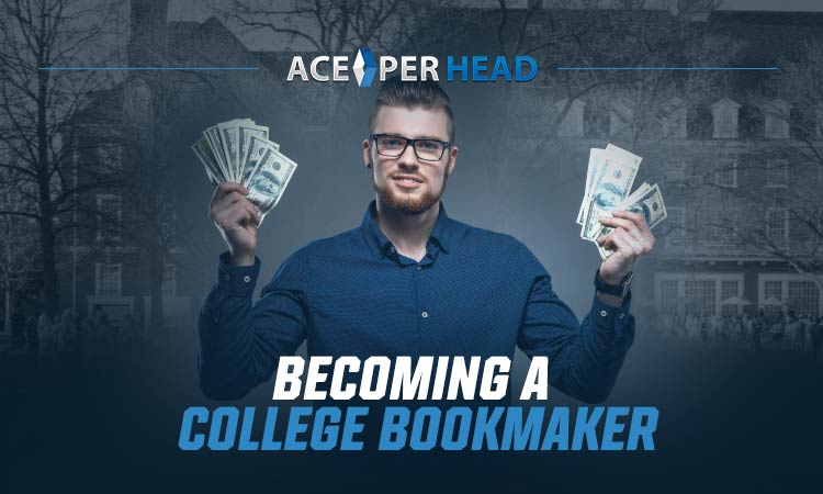 Becoming College Bookmaker