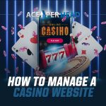 How to Manage a Casino Website?