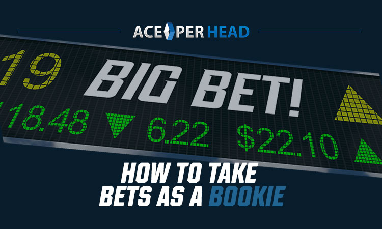 How to Take Bets as a Bookie