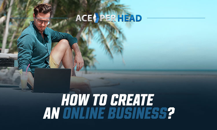 How to Create an Online Business?