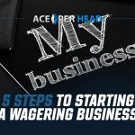 5 Steps to Starting a Wagering Business