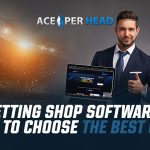 Betting Shop Software: How To Choose The Best One?