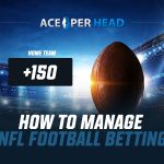 Bookie Advice: How To Manage NFL Football Betting