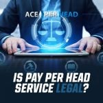 Is Pay Per Head Legal?