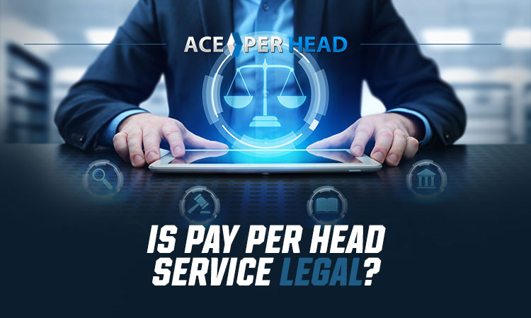 Is Pay Per Head Legal?