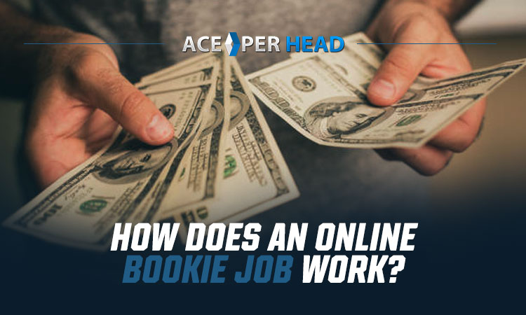 How Does an Online Bookie Job Work