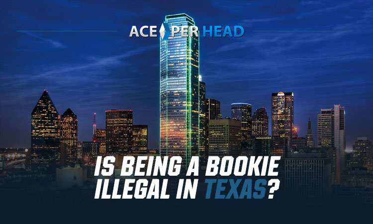 Is Being a Bookie Illegal Texas