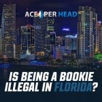 Is Being a Bookie Illegal in Florida?