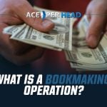 What Is a Bookmaking Operation?