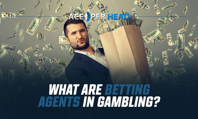 What Are Betting Agents in Gambling