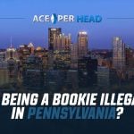 Is being a bookie illegal in Pennsylvania