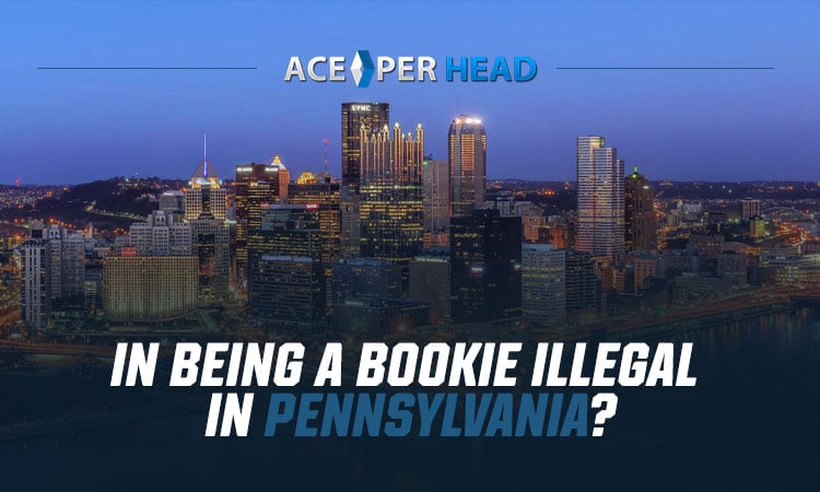 Is being a bookie illegal in Pennsylvania