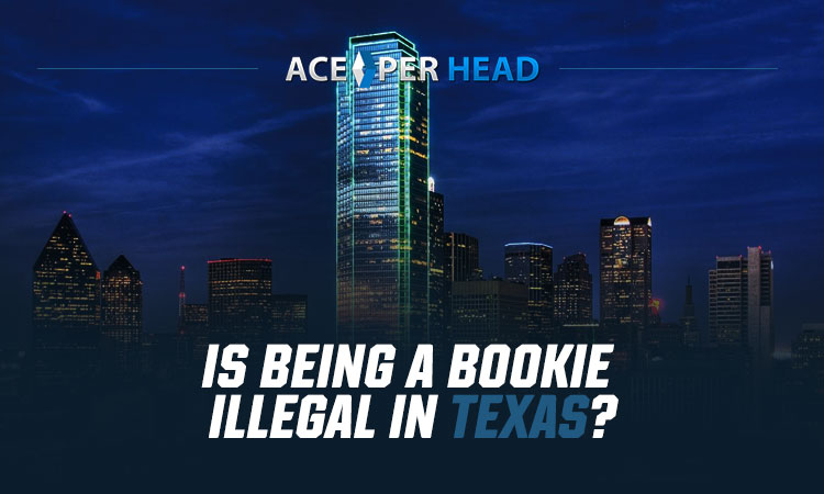 Is Being a Bookie Illegal in Texas