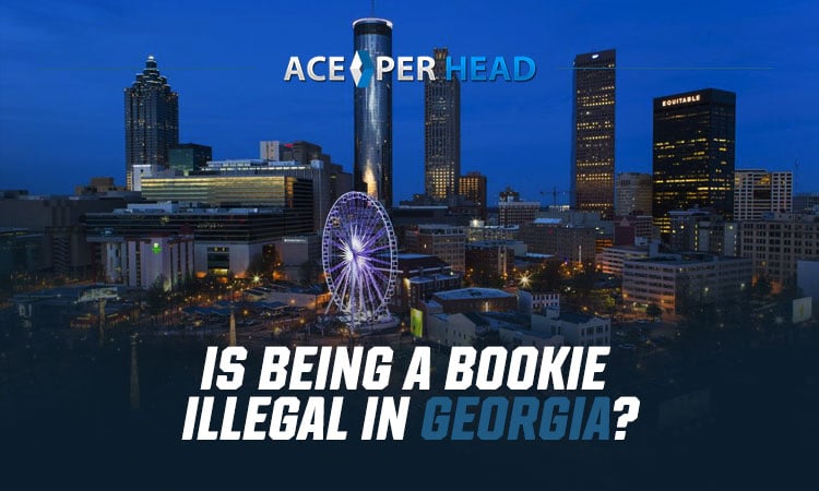 Is Being a Bookie Illegal in Georgia