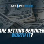 Are Betting Services Worth It?