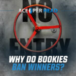 Why Do Bookies Ban Winners?