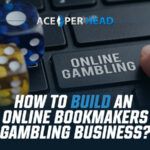 How to Build an Online Bookmakers Gambling Business?