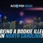 Is Being a Bookie Illegal in North Carolina?