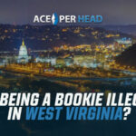 Is Being a Bookie Illegal in West Virginia