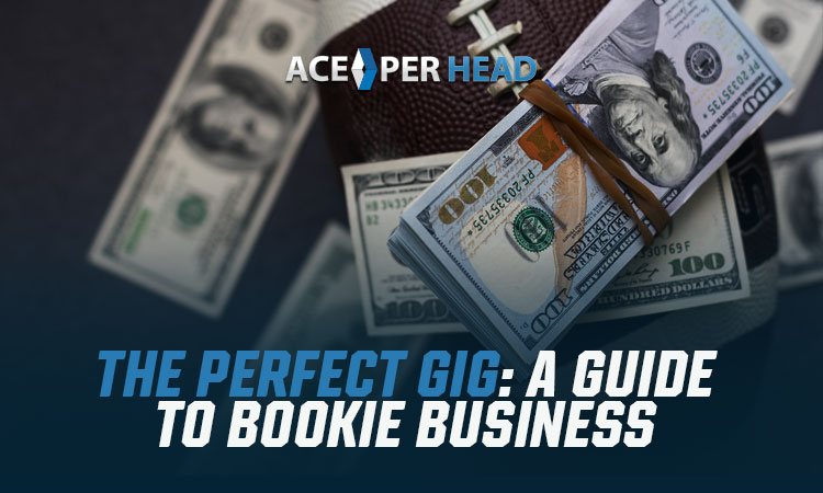 The Perfect Gig: A Guide to Bookie Business Advantages