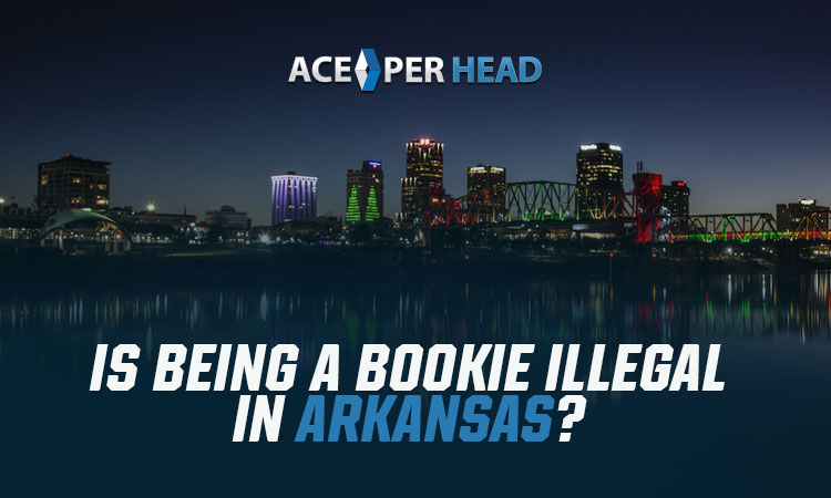 Is being a bookie illegal in Arkansas