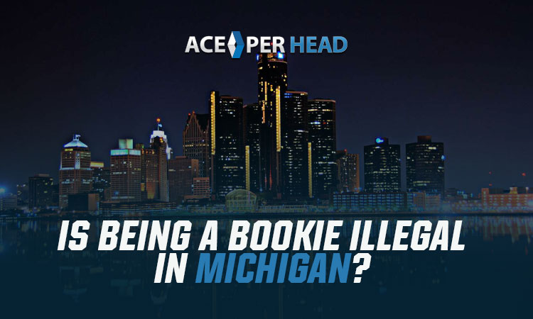 Is Being a Bookie Illegal in Michigan