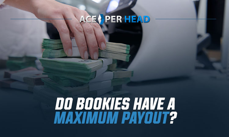 Do Bookies Have a Maximum Payout?