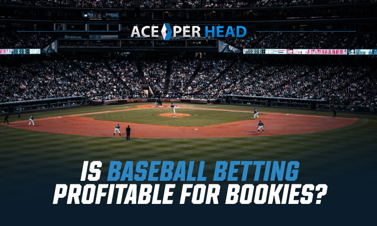 Is Baseball Betting Profitable for Bookies?