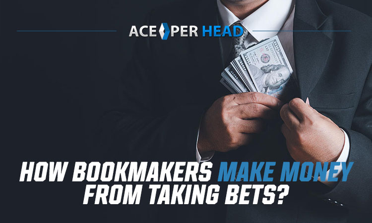 How Bookmakers Make Money From Taking Bets