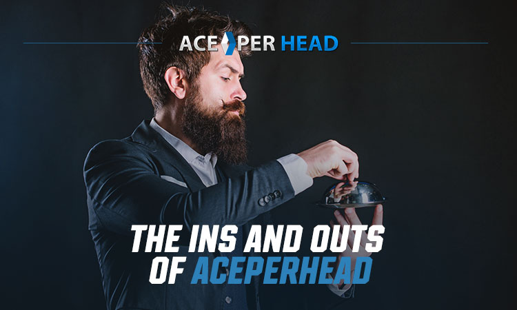 The Ins and Outs of AcePerHead