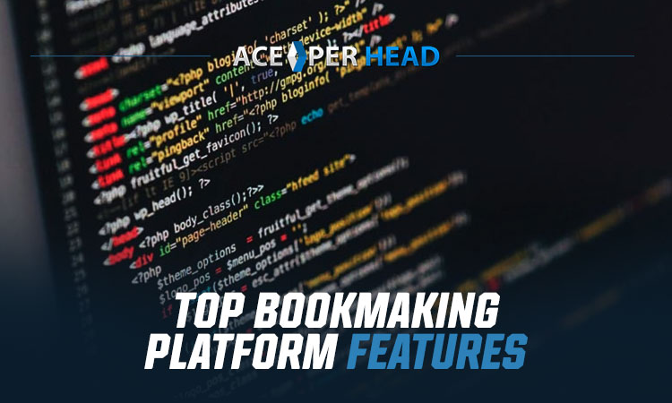 Top Bookmaking Platform Features