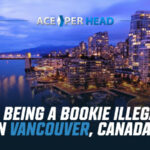 Is Being a Bookie Illegal in Vancouver, Canada