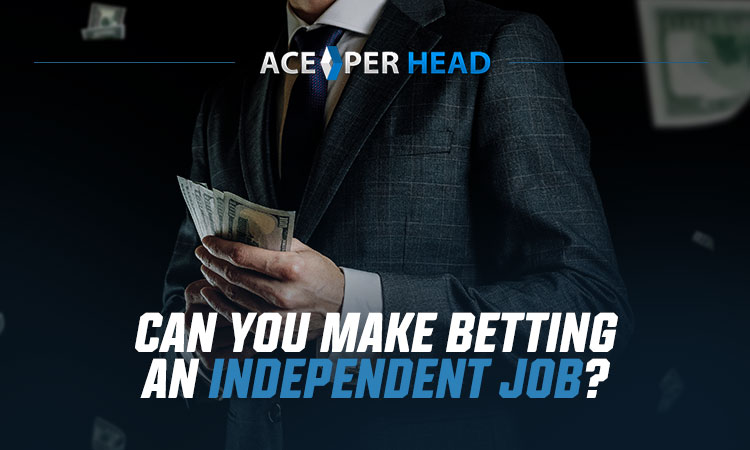 Can You Make Betting an Independent Job?