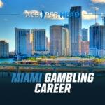 Miami Gambling Career