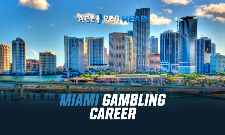 Miami Gambling Career