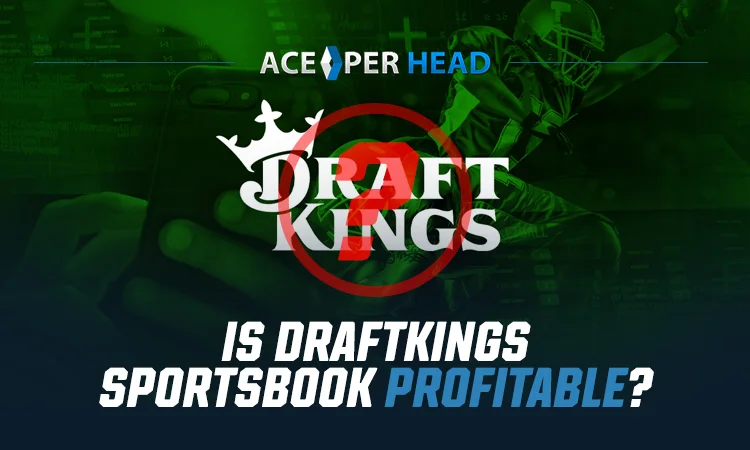 Is DraftKings Sportsbook Profitable