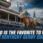 Who Is the Favorite to Win the Kentucky Derby 2024