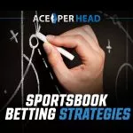 Sportsbook Betting Strategies Sportsbook Betting Strategies