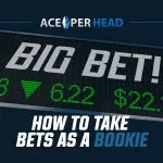 How to Take Bets as a Bookie? How to Take Bets as a Bookie