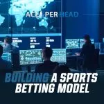 How to Build a Sports Betting Model? Build a Sports Betting Model