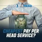 Looking for the Cheapest Pay Per Head Service? Cheapest Pay Per Head