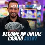 Become an Online Casino Agent Become an Online Casino Agent