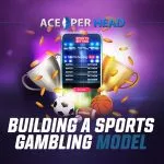 Building a Sports Gambling Model Building a Sports Gambling Model