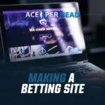 The Top Guide to Making a Betting Website Making a Betting Website