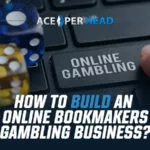 How to Build an Online Bookmakers Gambling Business? How to Build an Online Bookmakers Gambling Business?