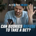 Can Bookies Refuse to Take a Bet? Can-Bookies-Refuse-to-Take-a-Bet