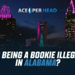 Is Being a Bookie Illegal in Alabama