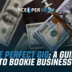 The Perfect Gig: A Guide to Bookie Business Advantages The Perfect Gig: A Guide to Bookie Business Advantages